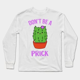 Don't Be a Prick Pun Kawaii Cactus Kitty Cat Succulent Cacti Long Sleeve T-Shirt